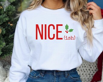 Nice(ish) Christmas Sweatshirt: Holiday Crewneck
