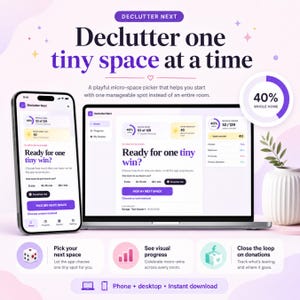 Puede incluir: Un teléfono inteligente y una computadora portátil muestran la interfaz de la aplicación Declutter Next con marca morada y blanca. Las pantallas muestran rastreadores de progreso, un círculo del 40% y botones con el texto Ready for one tiny win.