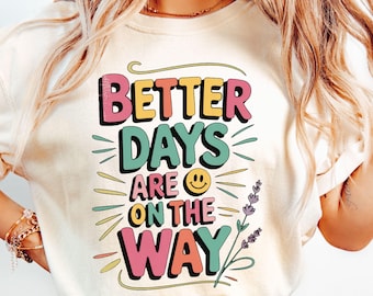 Better Days PNG: Boho Hippie Sublimation Design (DTF Transfer)