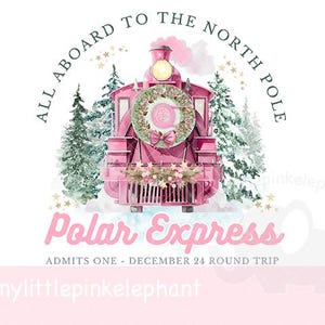 Polar Express PinkClipart, Traditional Christmas Train, Believe Bell, T-shirt Design PNG, ticket, card design, Sublimation image