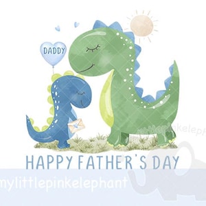 May include: Watercolor illustration featuring two dinosaurs, a large green one and a smaller blue one, with a heart-shaped balloon that says "DADDY." The image includes a sun and the text "HAPPY FATHER'S DAY."