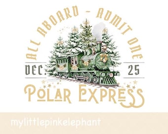 May include: A vintage-style illustration of a green steam train, decorated with gold bows and a Christmas tree, on a white background. Text reads "All Aboard - Admit One" and "Polar Express" with "Dec. 25".