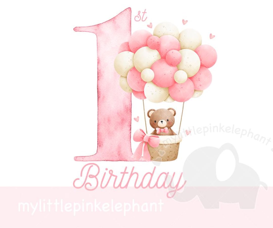 Watercolor Teddy Bear Pink Balloons 1st Birthday PNG, First Birthday ...