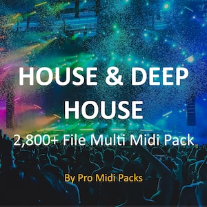 2,800+ file House & Deep House MIDI Pack – Chords, Melodies and Drums - Music Producer