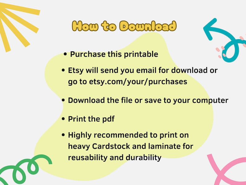 Op de afbeelding: Gele en witte afbeelding met de tekst "How to Download" en een lijst met instructies: Koop deze printbare, Etsy stuurt je een e-mail voor het downloaden of ga naar etsy.com/your/purchases, Download het bestand of sla het op je computer op, Print de pdf, Het wordt sterk aanbevolen om te printen op dik karton en te lamineren voor herbruikbaarheid en duurzaamheid.