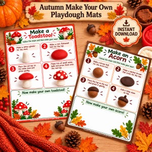 May include: Two educational playdough mats titled Make a Toadstool and Make an Acorn, featuring step-by-step illustrated instructions for crafting clay figures. The mats include text, numbered steps, and colourful autumn-themed leaf graphics.