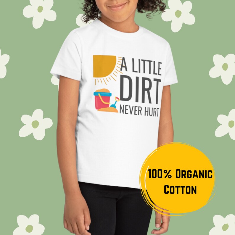 T-shirt Enfant, T-shirt A Little Dirt Never Hurt, T-shirt Vacances, T-shirt Sable, Soleil,100% Organic Kids' T-Shirt,coton bio, Cadeaux,Gift image 2