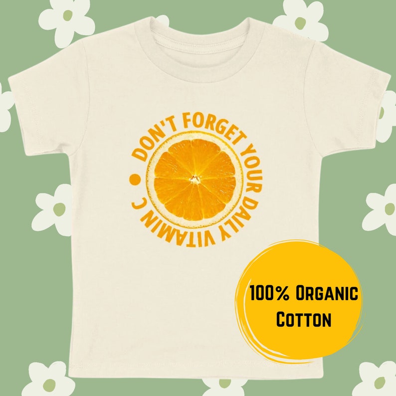 T-shirt Enfant, T-shirt Vitamine, T-shirt Orange, Cadeaux, Don't Forget Your Daily Vitamin C Kids' T-Shirt, 100% Organic Cotton, Coton Bio. image 1