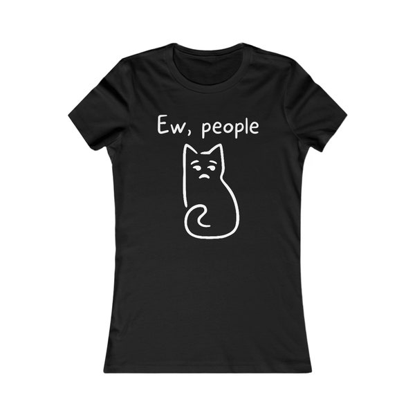 Women's Ew People Cat Shirt, Perfect Introvert Tee & Gift for Cat Lovers