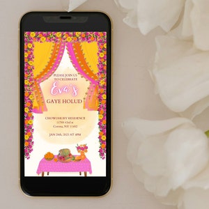 May include: A digital invitation for a Gaye Holud celebration. The invitation features a pink and yellow floral design with a traditional Indian archway. The text reads "Please join us to celebrate Eva's Gaye Holud" and includes the date, time, and location of the event.