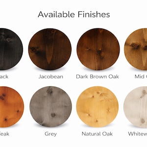 May include: Image showcasing eight circular wood samples, each with a different finish. Finishes include Black, Jacobean, Dark Brown Oak, Mid Oak, Teak, Grey, Natural Oak, and Whitewashed. Text at the top reads "Available Finishes."