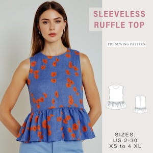 May include: A PDF sewing pattern for a sleeveless ruffle top. The pattern includes sizes US 2-30, XS to 4XL. The image shows a model wearing a blue top with a red floral print.