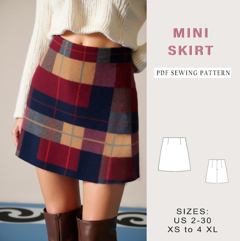 May include: A plaid mini skirt in shades of burgundy, navy, tan, and light blue. The skirt is part of a PDF sewing pattern, with the text "MINI SKIRT" and size information: US 2-30, XS to 4 XL.