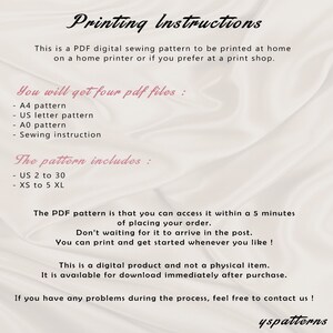 May include: A white background with text that reads "Printing Instructions". The text explains that this is a PDF digital sewing pattern that can be printed at home or at a print shop. The text also explains that the pattern includes four PDF files: A4 pattern, US letter pattern, A0 pattern, and sewing instructions. The text also explains that the pattern includes sizes US 2 to 30 and XS to 5XL. The text also explains that the PDF pattern is available for download immediately after purchase.