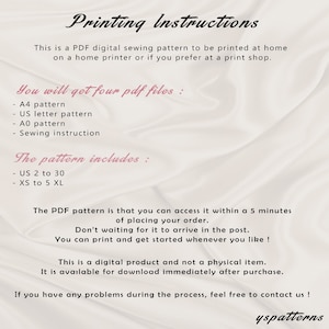 May include: A white background with text that reads "Printing Instructions". The text explains that this is a PDF digital sewing pattern that can be printed at home or at a print shop. The text also explains that the pattern includes four PDF files: A4 pattern, US letter pattern, A0 pattern, and sewing instructions. The text also explains that the pattern includes sizes US 2 to 30 and XS to 5XL. The text also explains that the PDF pattern is available for download immediately after purchase.