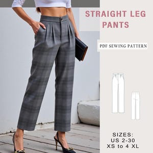 Può includere: Pantaloni a gamba dritta a quadri grigi con pieghe e chiusura con bottone. L'immagine include il testo "STRAIGHT LEG PANTS" e "PDF SEWING PATTERN". Taglie disponibili: US 2-30 e XS a 4 XL.