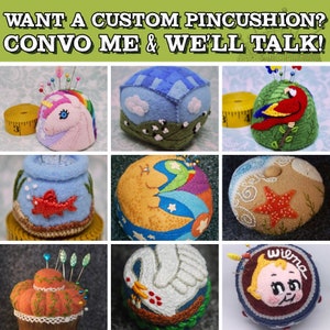 I'll Make your dream pincushion! Or a personalized one for someone! GREAT GIFT!