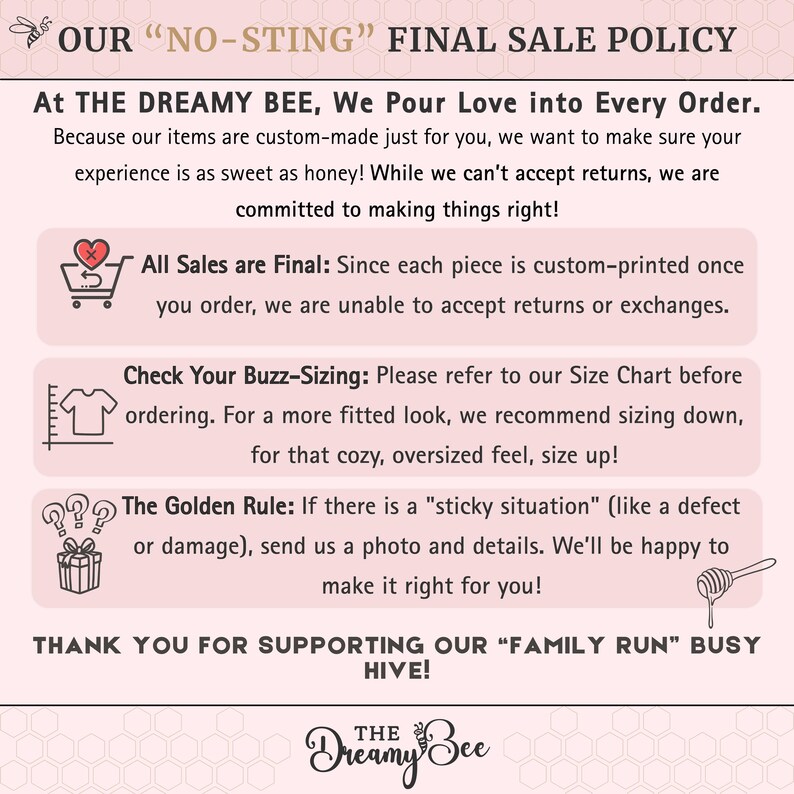May include: A graphic with text from The Dreamy Bee, outlining the final sale policy. It includes details on returns, sizing, and addressing defects. The Dreamy Bee logo is at the bottom.