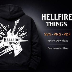 May include: Black hoodie with a white graphic of a guitar and the words "Hellfire Things". The design includes the text "SVG • PNG • PDF", "Instant Download", and "Commercial Use".