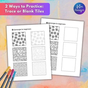 two printable zentangle practice pages. The first one features example pattens with tracing guides and the second one with blank tiles. Text banner “2 ways to practice: trace or blank tiles”.