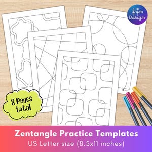 May include: Four white Zentangle practice template pages with black line designs, including geometric patterns and organic shapes. The image includes colorful markers and text that reads "8 pages total" and "US Letter size (8.5x11 inches)."