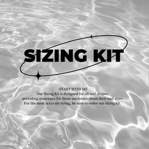 May include: Image shows the words "SIZING KIT" in bold black font, with a black line and star design. The background has a water ripple effect. Additional text reads: "-START WITH ME...For the most accurate sizing, be sure to order our sizing kit."
