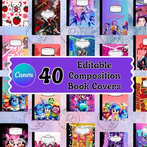 May include: A collection of 40 editable composition book covers with various designs, including cartoon characters and illustrations. The covers feature a variety of colors and themes, with the text "Canva 40 Editable Composition Book Covers".