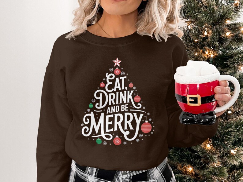 Eat Drink and Be Merry Christmas Tree Sweatshirt, Be Merry Sweater