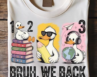 Bruh We Back PNG, Goose Back to School, Funny Teacher Gift, Digital Download