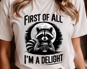 Funny Raccoon Delight PNG, Sarcastic Snarky Design, Sublimation, Digital Download