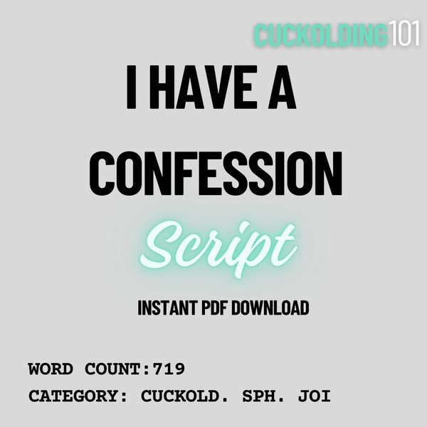 I Have A Confession - Cuckolding Script