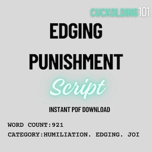Puede incluir: Gráfico de descarga digital con el texto "EDGING PUNISHMENT Script" en negrita negra, con "Script" en una fuente verde azulado brillante. La imagen también incluye "DESCARGA INSTANTÁNEA EN PDF", "CONTEO DE PALABRAS: 921" y "CATEGORÍA: HUMILLACIÓN. EDGING. JOI".
