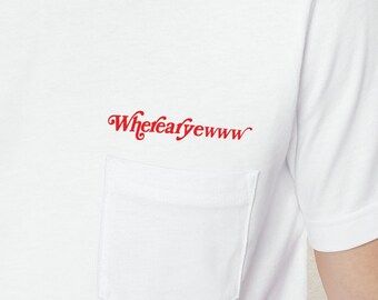 May include: White t-shirt with a red pocket and the text "wherearfewww" embroidered on the pocket.