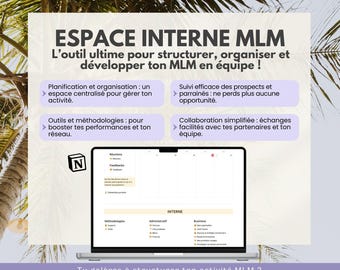 May include: A computer screen displaying a mockup of a website with the text "ESPACE INTERNE MLM" and the words "L'outil ultime pour structurer, organiser et développer ton MLM en équipe!"  The website is divided into four sections: "Planification et organisation", "Outils et méthodologies", "Suivi efficace des prospects et parrainés", and "Collaboration simplifiée".