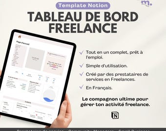 May include: A screenshot of a Notion template for a freelance dashboard. The template includes sections for clients, objectives, and a page for daily tasks. The text on the screen reads "Template Notion", "Tableau de Bord Freelance", and "Page d'accueil".