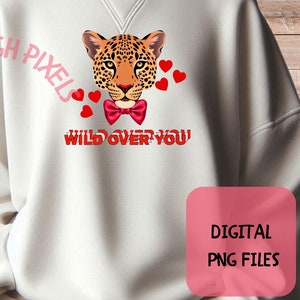 tipografia rossa di San Valentino "wild about you" Leopardo con papillon e cuori png Clipart a sublimazione scalabile Download immediato 300 dpi
