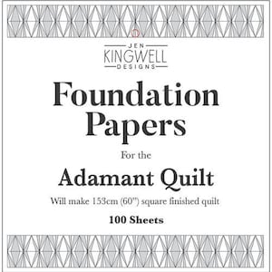 May include: A pack of 100 foundation papers for the Adamant Quilt by Jen Kingwell Designs. The white cover features black text and a geometric border pattern, stating it will make a 60-inch square finished quilt. The design is clean and informative.