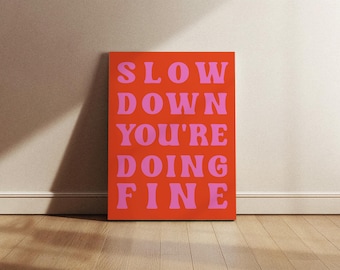 Slow down you're doing fine - Vintage Music Wall Art - Retro Lyrics Poster - Music Prints - Vintage Band Decor - Living Room Poster