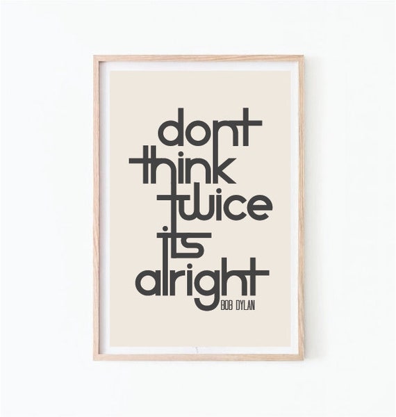 Don T Think Twice Its Alright Bob Dylan Lyric Poster Art Etsy