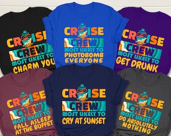 Funny Cruise Crew Shirt, Custom Quotes, Group Cruising 2026