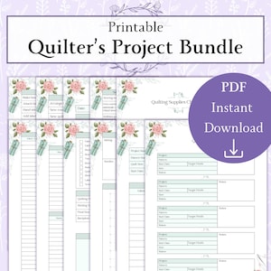May include: A printable "Quilter's Project Bundle" with floral and teal accents. The bundle includes project planning sheets, a PDF download, and a section for quilting supplies. The design features roses and text boxes for notes.