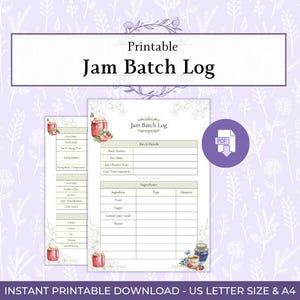 May include: A printable Jam Batch Log document featuring sections for batch details and ingredients. The page includes watercolor illustrations of jam jars and berries, with text reading Jam Batch Log, Batch Details, and Ingredients.