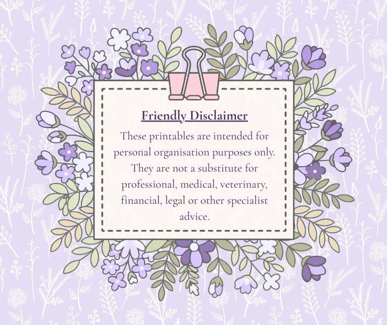 May include: A rectangular sign with a pink binder clip at the top, featuring the text Friendly Disclaimer and a notice about personal organization purposes, surrounded by a border of purple and white flowers on a light purple background.