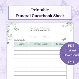 May include: Printable funeral guestbook sheet with a floral design. The sheet has columns for name, contact details, and relation. The text "In Loving Memory of" is at the top of the sheet.
