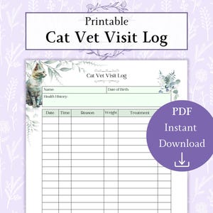 May include: Printable cat vet visit log with a watercolor illustration of a cat and greenery. The log includes sections for name, date of birth, health history, date, time, reason for visit, weight, and treatment.