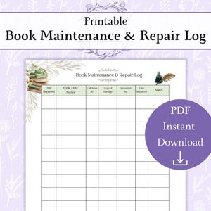 May include: Printable Book Maintenance & Repair Log with a floral design. The log includes fields for date reported, book title/author, call number, type of damage, and notes. A purple circle indicates a PDF instant download.