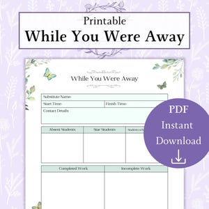 Puede incluir: Registro de maestro sustituto imprimible "While You Were Away" con secciones para estudiantes ausentes, estudiantes estrella, trabajo completado y trabajo incompleto. El registro tiene un esquema de color verde y blanco con un diseño floral y mariposas.