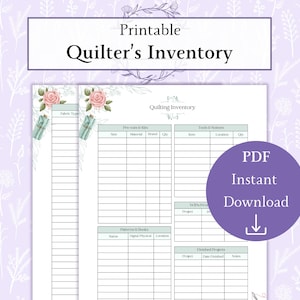 May include: A printable "Quilter's Inventory" sheet with sections for fabric, pre-cuts, tools, patterns, and finished projects. The design includes floral accents and a purple circle with "PDF Instant Download" text.