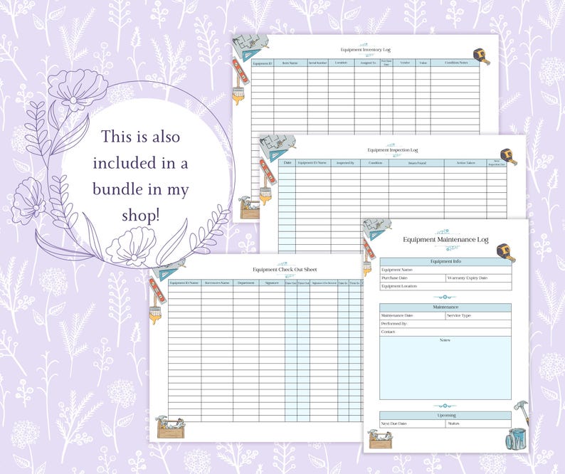 May include: A collection of printable equipment logs, including an inventory log, inspection log, check-out sheet, and maintenance log. The pages have a light blue and white design with decorative tool illustrations and the text "This is also included in a bundle in my shop!"