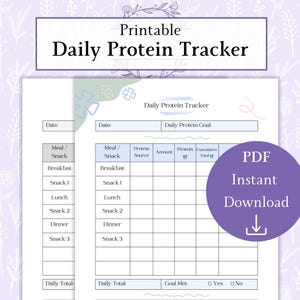 May include: A printable daily protein tracker with a light purple floral background. The tracker includes sections for meal/snack, protein source, amount, and total protein. The text "PDF Instant Download" is also visible.